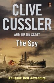 The Spy (Isaac Bell, Bk 3)