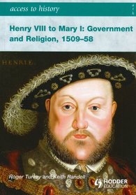 Access to History Henry VIII to Mary I 1509-1558