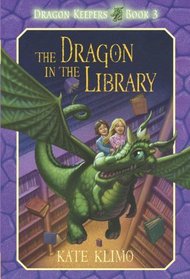 The Dragon in the Library (Dragon Keepers, Bk 3)