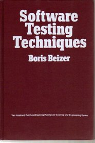 Software Testing Techniques (Van Nostrand Reinhold electrical/computer science and engineering series)