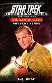 The Janus Gate: Present Tense Bk. 1 (Star Trek: The Original)