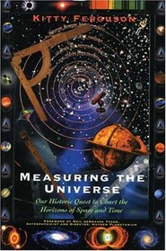 Measuring the Universe : Our Historic Quest to Chart the Horizons of Space and Time