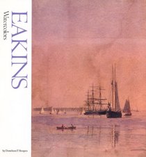 Eakins Watercolors (Famous Artists Series)