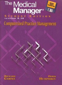 The Medical Manager: Computerized Practice Management : Student Edition : Version 8.10