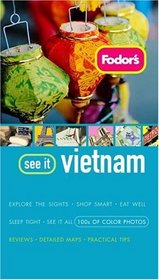 Fodor's See It Vietnam, 1st Edition (Fodor's See It)