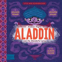 Arabian Nights, Aladdin and the Wonderful Lamp: A Babylit(r) Sounds Primer