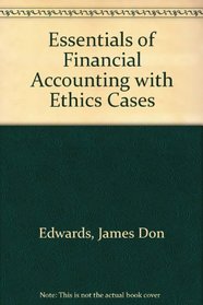 Essentials of Financial Accounting With Ethics Cases