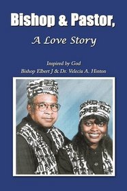 Bishop & Pastor, A Love Story