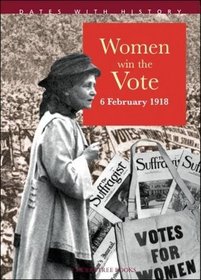 Women Win the Vote (Dates with History)
