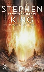 Magie et Cristal (La Tour Sombre (4)) (French Edition)