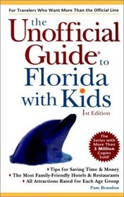 The Unofficial Guide to Florida With Kids (Frommer's Unofficial Guides Travel Series)