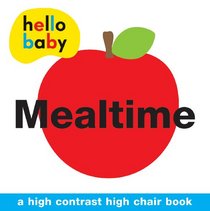 Hello Baby: Mealtime High Chair Book