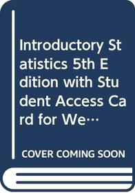 Introductory Statistics 5th Edition with Student Access Card for WebCT Set