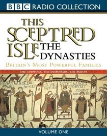 This Sceptred Isle: The Dynasties