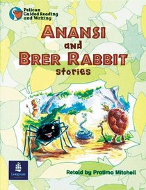 Anansi & Brer Rabbit Stories Year 3 Reader 8 (Pelican Guided Reading & Writing)