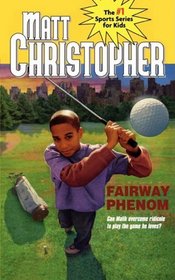 Fairway Phenom (Matt Christopher Sports Biographies)