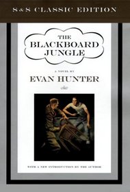 The Blackboard Jungle (Classic Ed) : A Novel