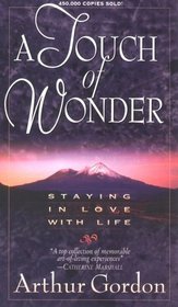 Touch of Wonder: Staying in Love with Life