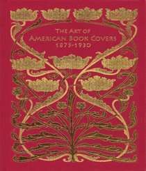 The Art of American Book Covers: 1875-1930