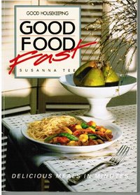 Good Housekeeping: Good Food Fast
