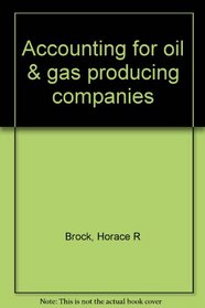 Accounting for Oil & Gas Producing Companies-Part 2: Amortization, Conveyances, Full Costing and Disclosures