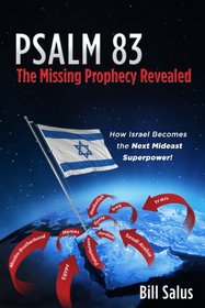 Psalm 83: The Missing Prophecy Revealed - How Israel Becomes the Next Mideast Superpower