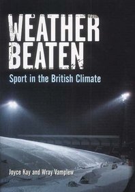 Weatherbeaten: Sport in the British Climate