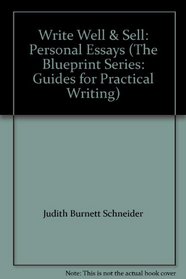 Write Well & Sell: Personal Essays (The Blueprint Series: Guides for Practical Writing)