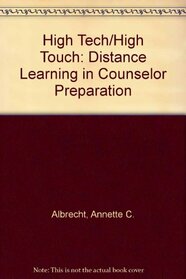 High Tech/High Touch: Distance Learning in Counselor Preparation