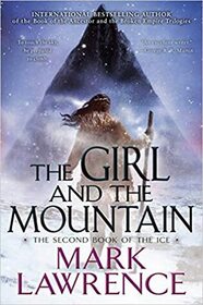 The Girl and the Mountain (Book of the Ice, Bk 2)