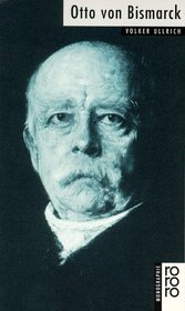 Otto von Bismarck (Rowohlts Monographien)