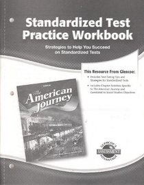The American Journey, Standardized Test Practice Workbook (Glencoe's Assessment Advantage)