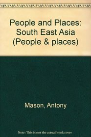 People and Places: South East Asia (People & places)