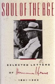 Soul of the Age: Selected Letters of Hermann Hesse, 1891-1962