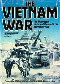 Vietnam War: Illustrated History of the Conflict in Southeast Asia