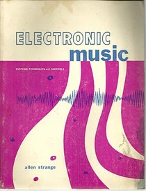Electronic Music: Systems, techniques, and controls