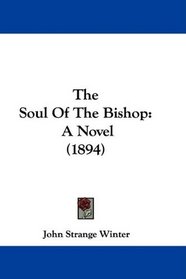 The Soul Of The Bishop: A Novel (1894)