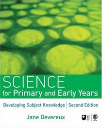 Science for Primary and Early Years: Developing Subject Knowledge (Developing Subject Knowledge series)