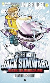 Secret Agent Jack Stalwart: Book 12: The Fight for the Frozen Land: The Arctic