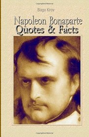 Napoleon Bonaparte: Quotes & Facts