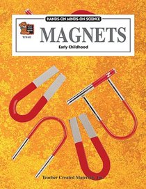 Magnets (Hands-On Minds-On Science Series)