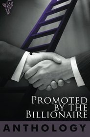 Promoted by the Billionaire: Flowers for Him / Vital to Him / Fly to Him / Enough for Him / Surrendered to Him / Designs for Him