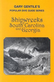Shipwrecks of South Carolina and Georgia (Popular Dive Guide Series)