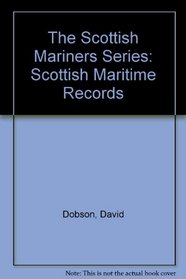 The Scottish Mariners Series: Scottish Maritime Records