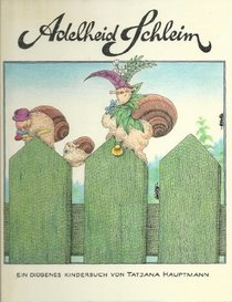 Adelheid Schleim (Ein Diogenes Kinderbuch) (German Edition)