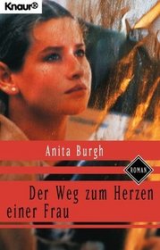 Der Weg zum Herzen einer Frau.