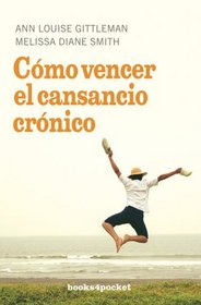 Cómo vencer el cansancio crónico (Books4pocket Crecimiento y Salud) (Spanish Edition)