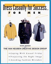 Dress Casually for Success. . .For Men