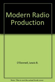 Modern Radio Production (Wadsworth Series in Mass Communication)