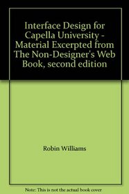Interface Design for Capella University - Material Excerpted from The Non-Designer's Web Book, second edition